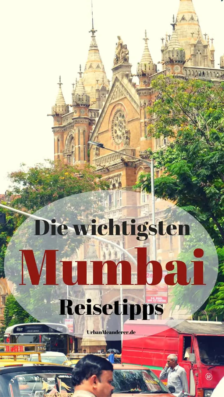 Bevor es auf nach Indien geht: Lies dir hier die wichtigsten Mumbai Reisetipps durch, dank derer deine Mumbai Reise zu einem unbeschwert tollen Erlebnis wird.