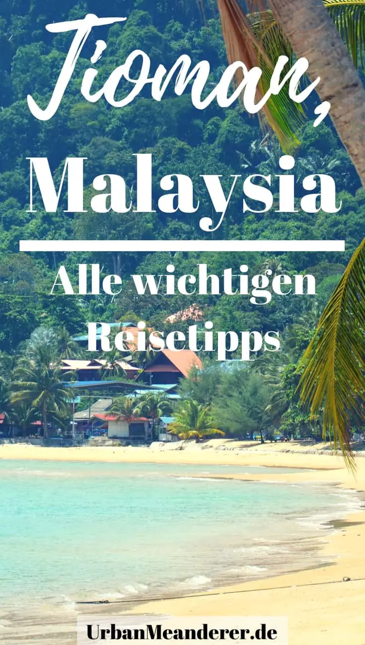 Hier findest du alle wichtigen Reise Tipps zu Pulau Tioman, Malaysia. Mit diesen Infos holst du das meiste aus deiner Zeit auf einer der schönsten Inseln Malaysias heraus.
