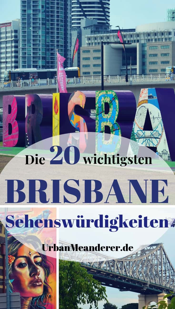 Hier beschreibe ich dir die 20 schönsten Brisbane Sehenswürdigkeiten und gebe dir 4 weitere wichtige Brisbane Tipps bzw. Insider Tipps mit auf die Reise.