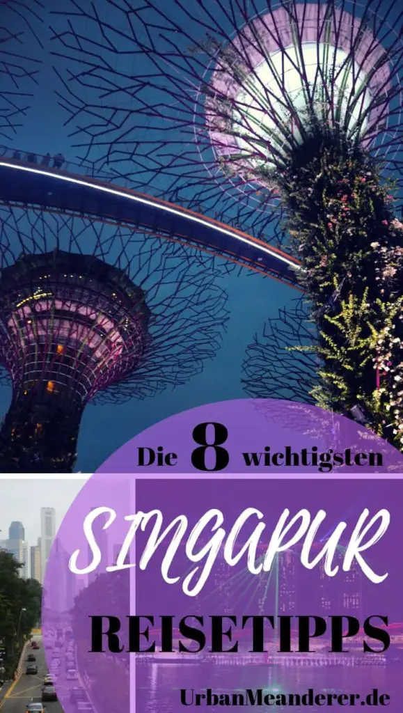 Die 8 wichtigsten Singapur Reisetipps, die du unbedingt kennen solltest ...