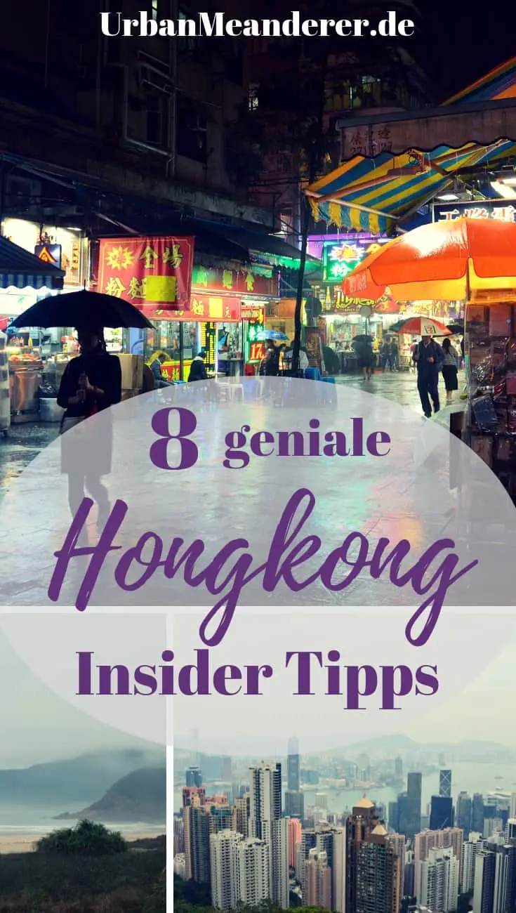 Hongkong ist ein Erlebnis - vor allem abseits der Touristenmassen! Hier beschreibe ich dir 8 geniale Hongkong Insider Tipps, damit du die Stadt auch abseits der Touristenpfade kennenlernen kannst.