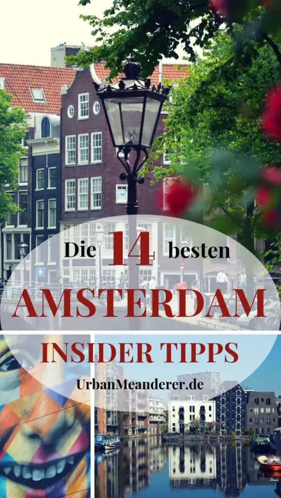 Amsterdam Insider Tipps Die besten Geheimtipps abseits der Massen Reiseblog Urban Meanderer
