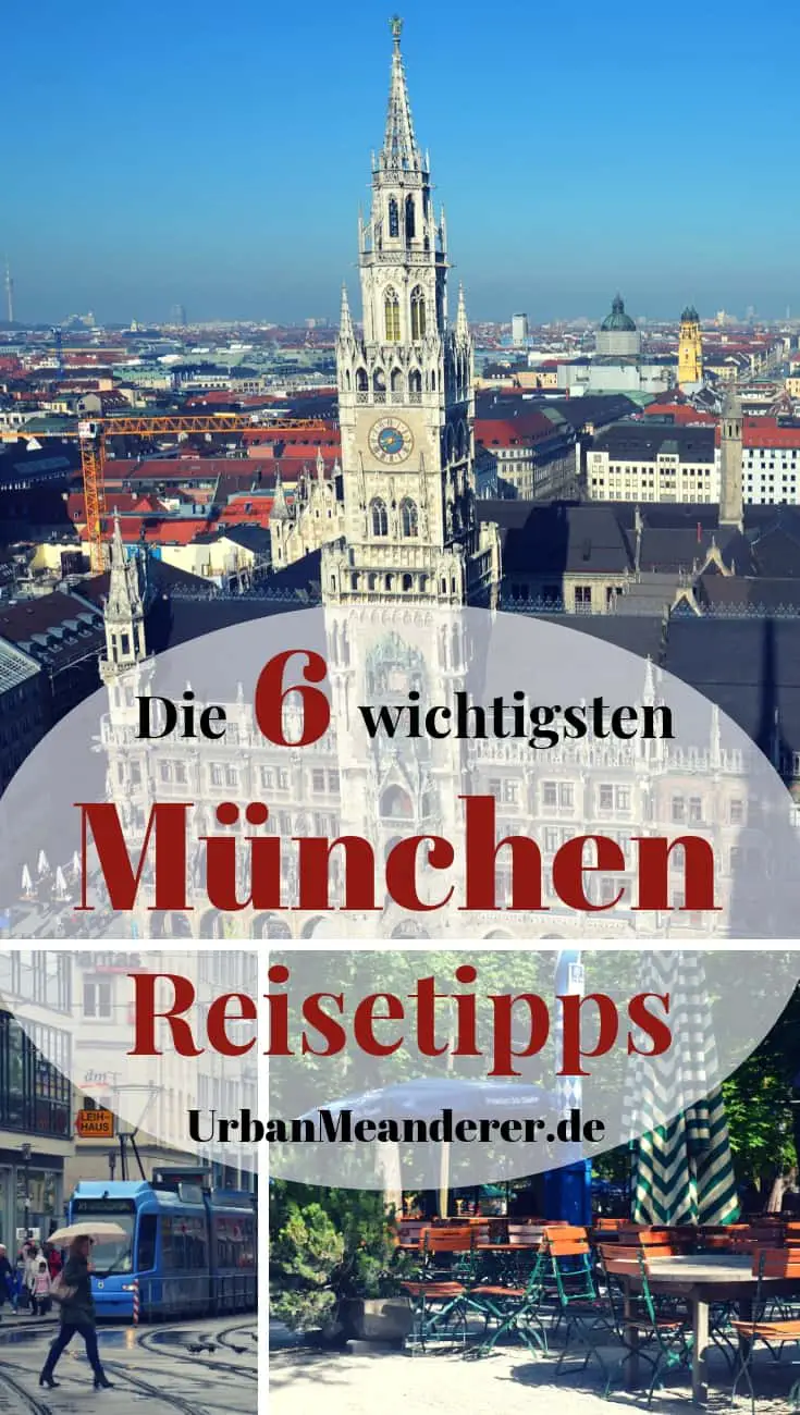 Du planst deine Reise nach München? Das passt, denn hier nenne ich dir die 6 wichtigsten München Tipps bzw. Reisetipps zu Nahverkehr, Hotels, Sehenswürdigkeiten & Co.