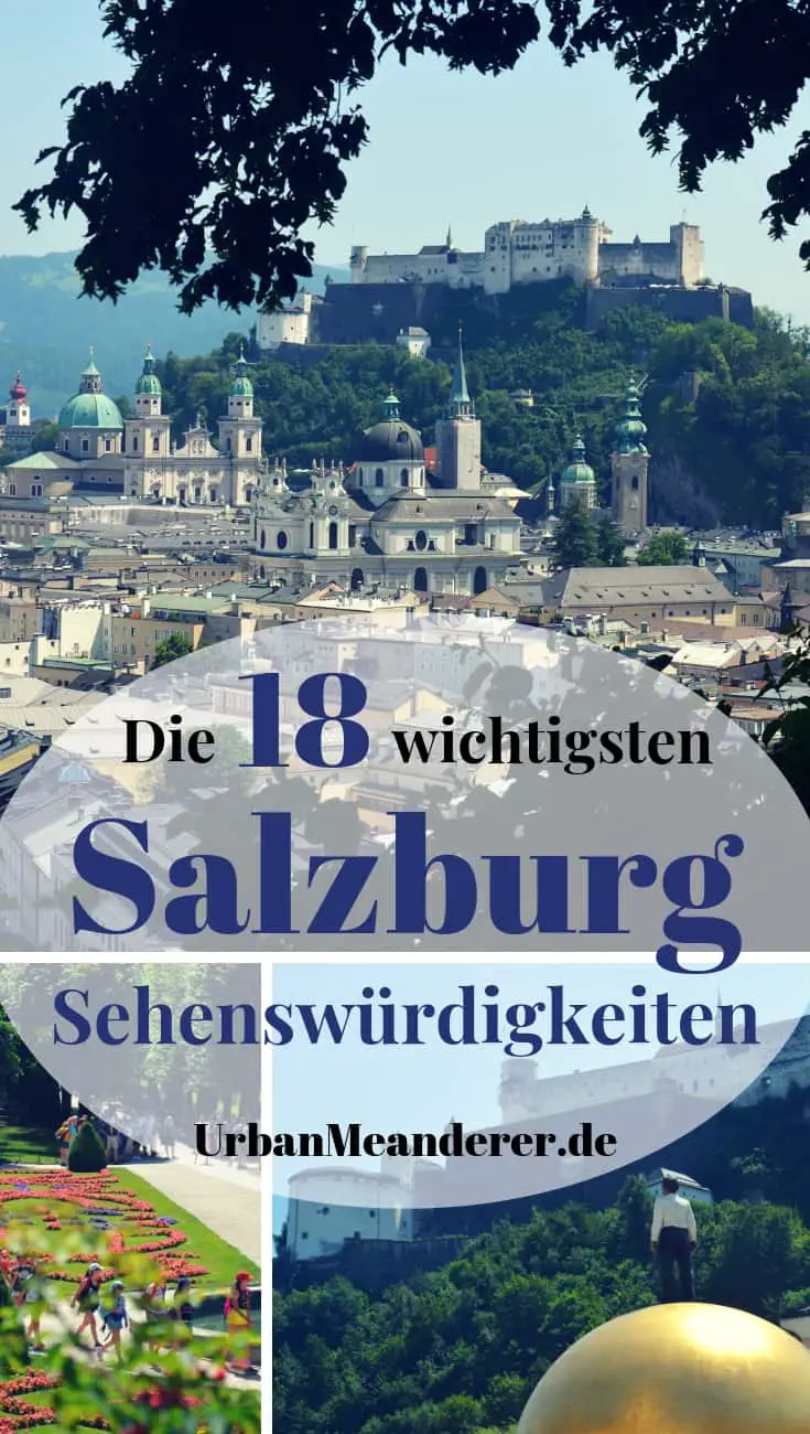 Damit du deine Zeit in Salzburg optimal nutzen kannst, beschreibe ich dir hier einen praktischen Rundgang entlang der 18 wichtigsten Salzburg Sehenswürdigkeiten samt wichtigen Salzburg Tipps.