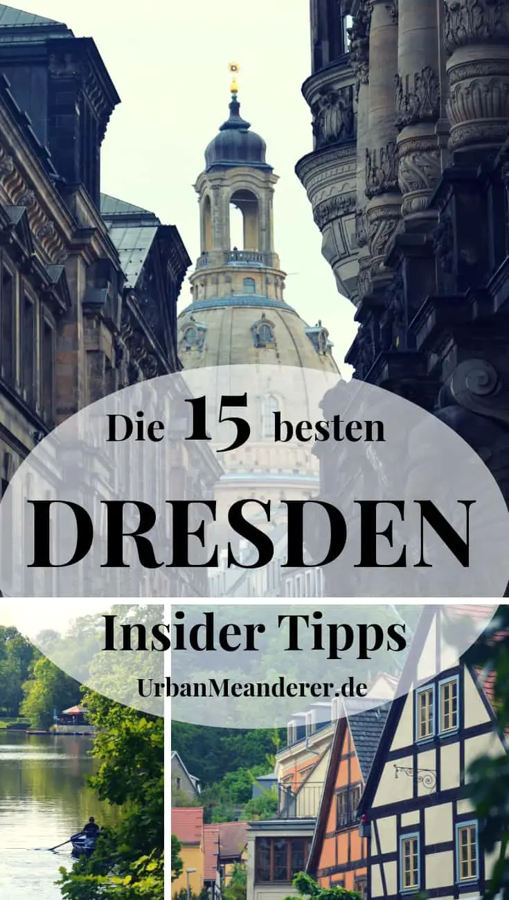 Du möchtest in Dresden nicht nur die berühmte Altstadt sehen? Perfekt! Hier beschreibe ich dir 15 Dresden Insider Tipps mit dem ein oder anderen Dresden Geheimtipp abseits der Massen.