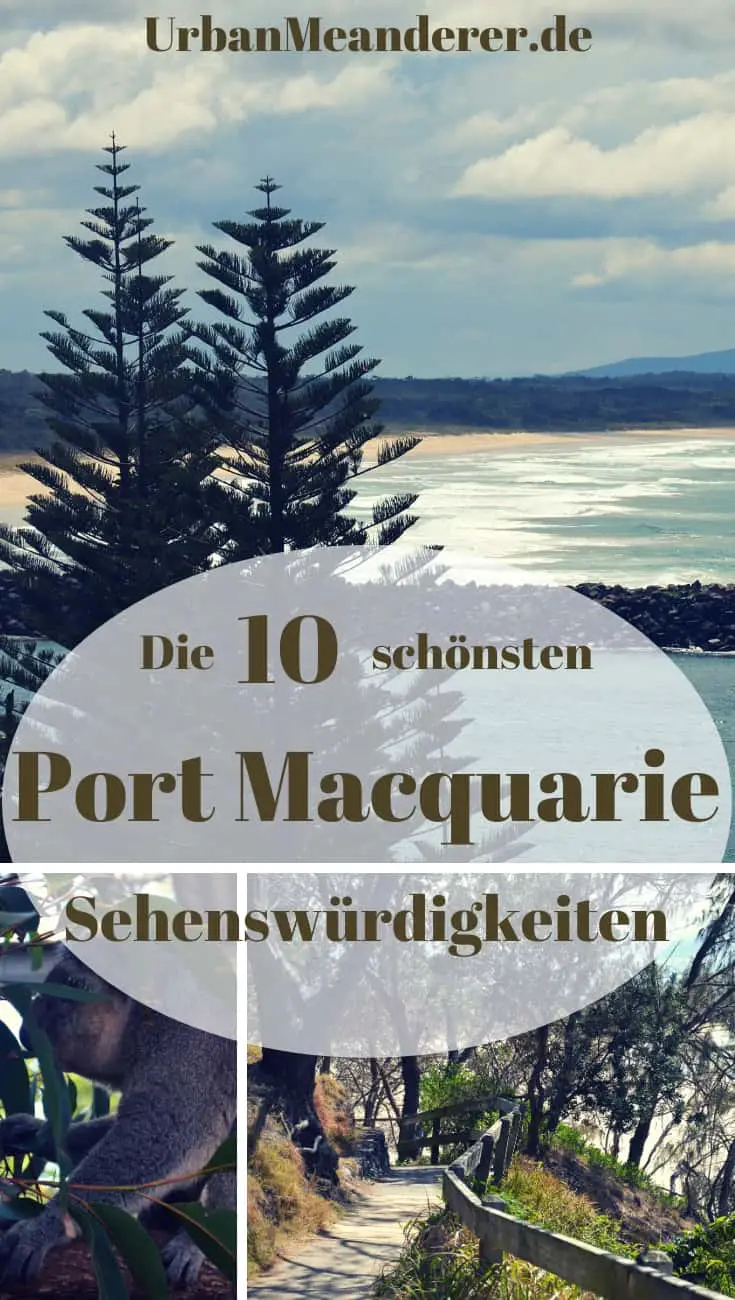 Hier nenne ich dir die 10 schönsten Port Macquarie Sehenswürdigkeiten und gebe dir weitere praktische Port Macquarie Tipps zur Planung deines Aufenthalts an diesem tollen Ort an der Ostküste Australiens.