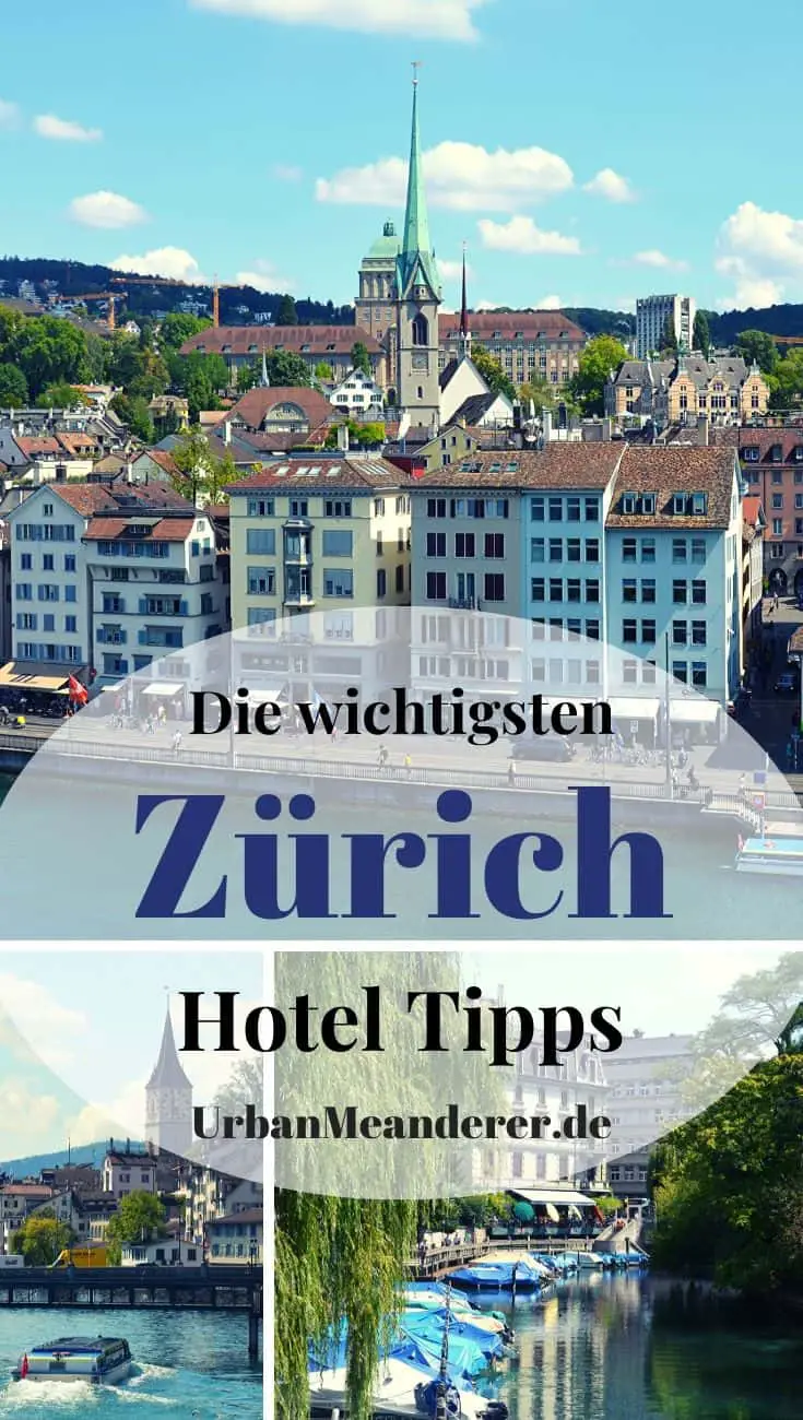 Hier findest Zürich Hotel Tipps zu den am besten gelegenen Vierteln der Stadt zum optimalen Übernachten in Zürich.