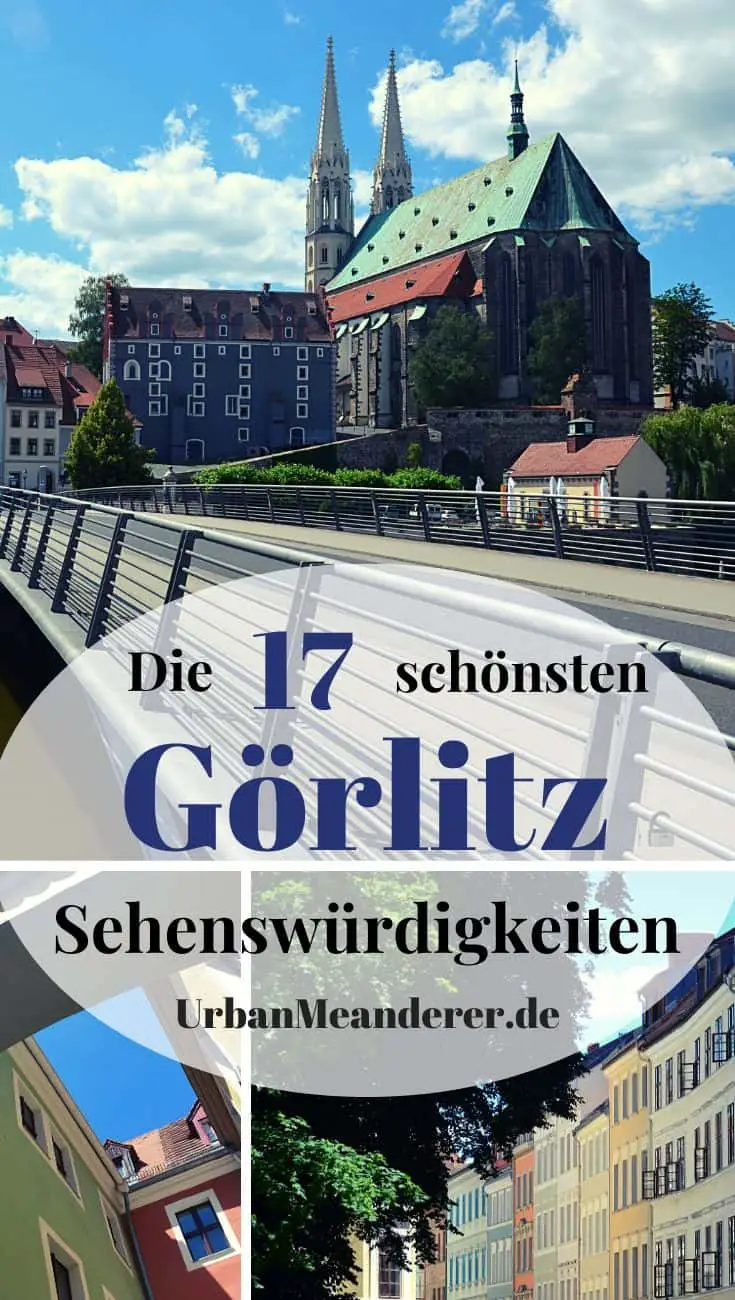 Hier findest du einen praktischen Rundgang entlang der 17 schönsten Görlitz Sehenswürdigkeiten sowie weitere nützliche Görlitz Tipps für deine Erkundung der wunderschönen Stadt.
