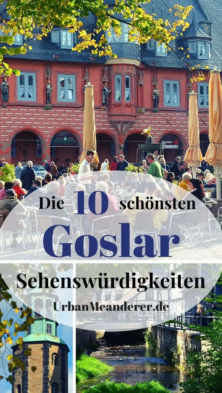 Hier beschreibe ich dir einen praktischen Rundgang zu den 10 schönsten Goslar Sehenswürdigkeiten und nenne dir wichtige Goslar Tipps für deine Reiseplanung!