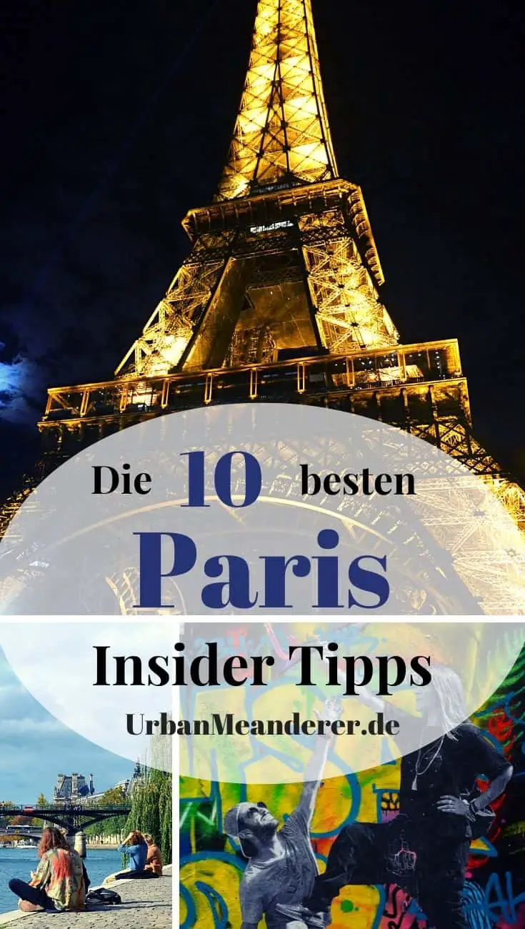 Hier stelle ich dir meine 10 liebsten Paris Insider Tipps & Geheimtipps vor, mit denen du die schöne Stadt auch abseits der Touristenpfade kennenlernen kannst!