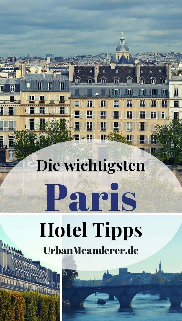 Wo kann man am besten übernachten in Paris? Zur Beantwortung dieser Frage nenne ich dir hier konkrete Paris Hoteltipps in den am besten gelegenen Vierteln der schönen Metropole!