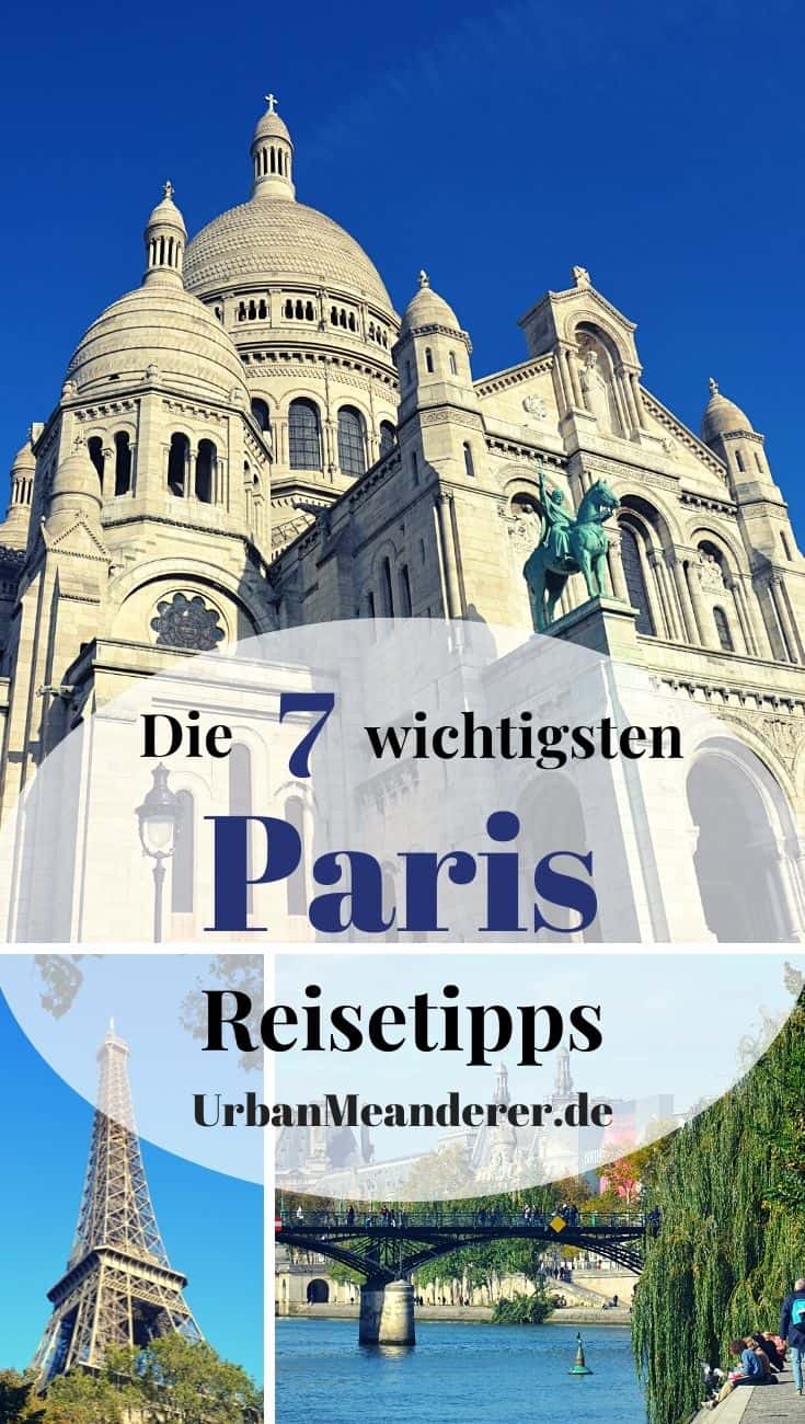 Hier beschreibe ich dir die wichtigsten Paris Reisetipps für einen Kurztrip oder längere Aufenthalte, die dir bei deiner Reise in die schöne Metropole helfen werden!