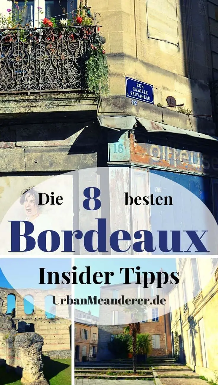 Hier beschreibe ich meine liebsten Bordeaux Insider Tipps & Geheimtipps, damit du die wunderschöne Stadt auch abseits der Touristenpfade kennenlernen kannst!