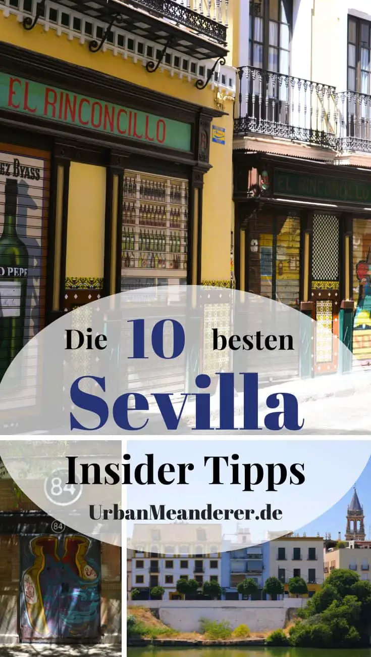 Hier nenne ich dir meine 10 liebsten Sevilla Insider Tipps bzw. Geheimtipps, mit denen du die schöne Stadt abseits der Massen kennenlernst!