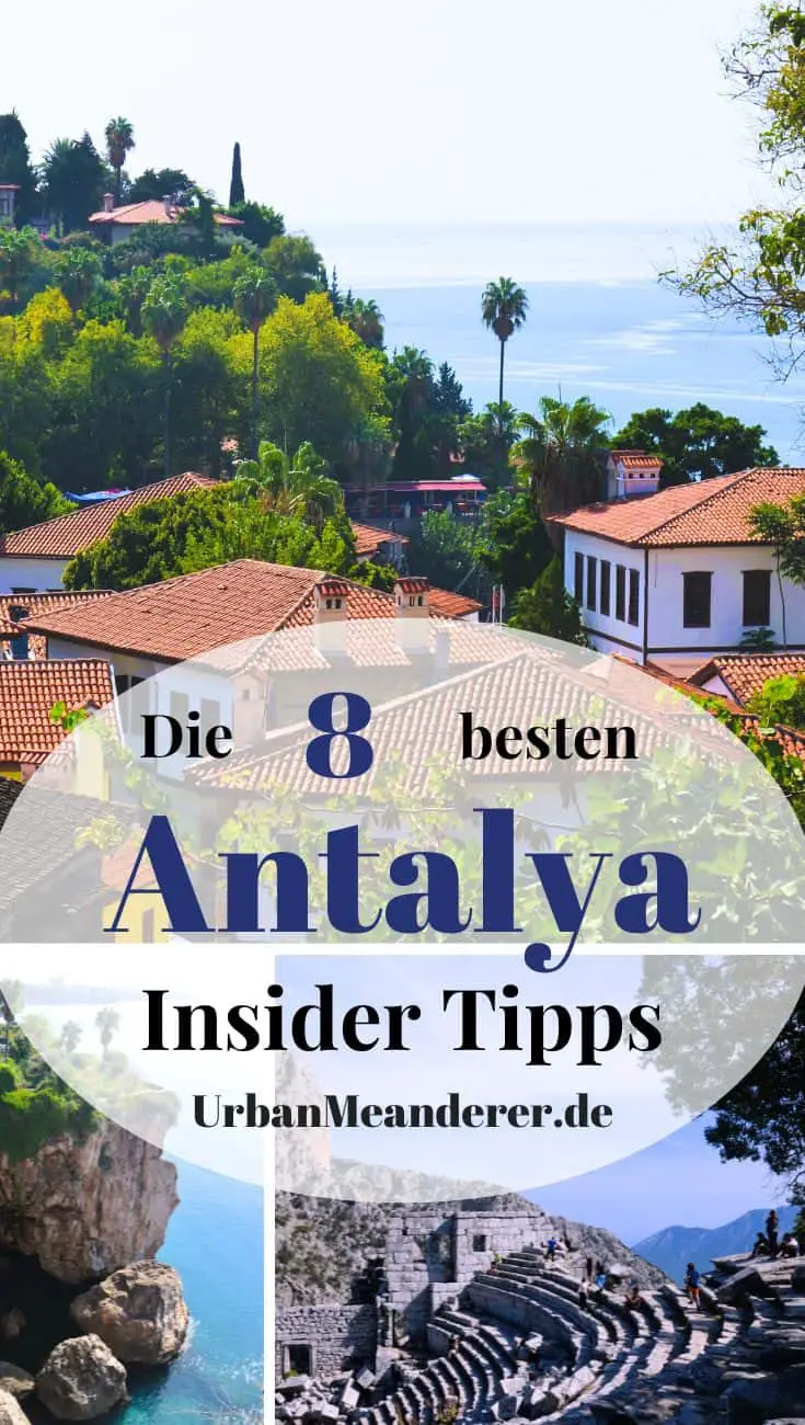 Hier beschreibe ich dir Antalya Insider Tipps bzw. Antalya Geheimtipps mit denen du die Stadt auch abseits der üblichen Pfade kennenlernen kannst.